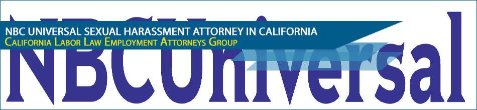 NBC Universal Sexual Harassment Attorney in California