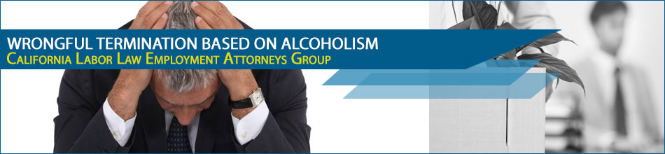 Wrongful Termination based on Alcoholism