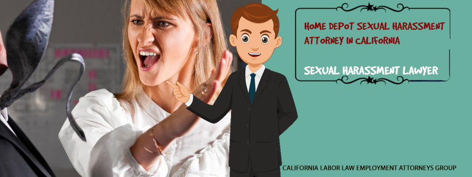 Home Depot Sexual Harassment Attorney in California