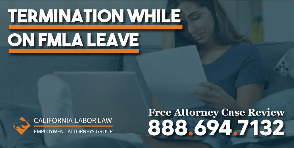 Termination while on FMLA Leave medical family medical leave act fire justice lawsuit sue compensation - California Labor Law Employment Attorneys Group Termination while on FMLA Leave medical family medical leave act fire justice lawsuit sue compensation
