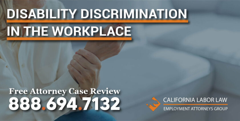 Disability Discrimination in the Workplace – You have Rights lawyer attorney sue compensation