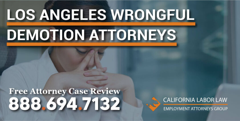 Los Angeles Wrongful Demotion Attorneys Wrongful Demotion Lawsuits lawyer sue compensation - California Labor Law Employment Attorneys Group Los Angeles Wrongful Demotion Attorneys Wrongful Demotion Lawsuits lawyer sue compensation