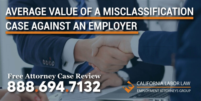 Average Value Of A Misclassification Case Against An Employer worker compensation lawsuit contract part time seasonal