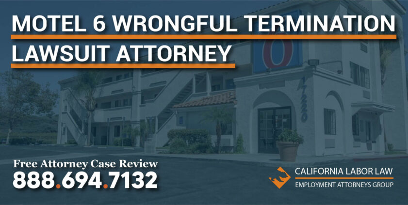Motel 6 Wrongful Termination Lawsuit Lawyer attorney sue compensation terminated employee employer