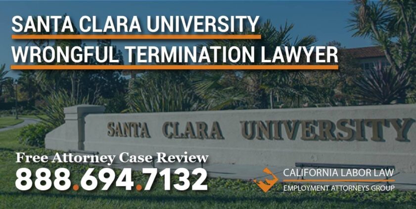 Santa Clara University - Wrongful Termination Lawyer attorney employer employee discrimination sue disability lawsuit sue
