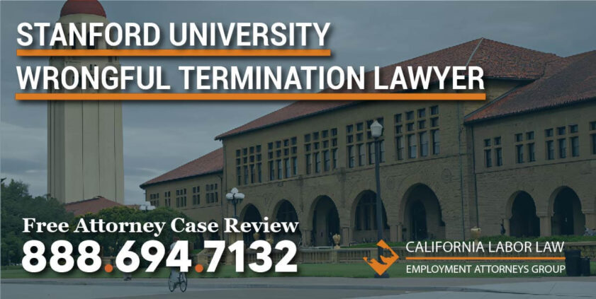 Stanford University Wrongful Termination Lawyer discrimination wrongful race religious terminate attorney sue lawsuit