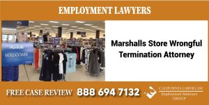 Marshalls Store Wrongful Termination Attorney lawyer sue lawsuit compensation sue