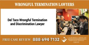 Del Taco Restaurant Wrongful Termination and Discrimination Lawyer attorney lawsuit compensation