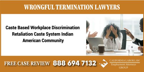 Caste Based Workplace Discrimination – Retaliation – Wrongful ...