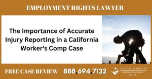 The Importance of Accurate Injury Reporting in a California Workers Comp Case sue liability lawyer attorney employee - California Labor Law Employment Attorneys Group The Importance of Accurate Injury Reporting in a California Workers Comp Case sue liability lawyer attorney employee