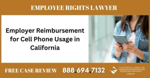 Employer Reimbursement for Cell Phone Usage in California information lawyer attorney