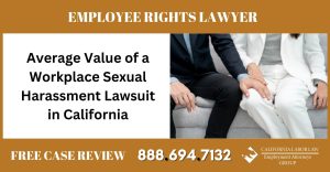 Average Value of a Workplace Sexual Harassment Lawsuit in California sue liable incident