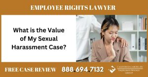 What is the Value of My Sexual Harassment Case sue employee rights
