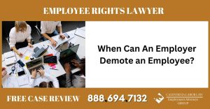 When Can An Employer Demote an Employee sue liable incident compensation lawyer attoreny - California Labor Law Employment Attorneys Group When Can An Employer Demote an Employee sue liable incident compensation lawyer attoreny