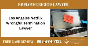 Los Angeles Netflix Wrongful Termination Lawyer sue attorney compensation incident - California Labor Law Employment Attorneys Group Los Angeles Netflix Wrongful Termination Lawyer sue attorney compensation incident