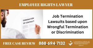 Job Termination Lawsuits based upon Wrongful Termination or Discrimination sue liable lawyer attorney