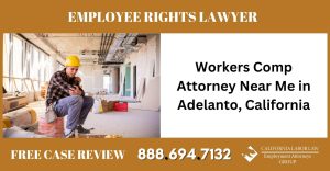 Workers Comp Attorney Near Me in Adelanto California sue liable incident lawyer - California Labor Law Employment Attorneys Group Workers Comp Attorney Near Me in Adelanto California sue liable incident lawyer