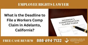 What is the Deadline to File a Workers Comp Claim in Adelanto California sue liable incident lawyer attorney - California Labor Law Employment Attorneys Group What is the Deadline to File a Workers Comp Claim in Adelanto California sue liable incident lawyer attorney