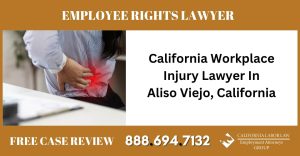 California Workplace Injury Lawyer In Aliso Viejo California sue liable incident compensation attorney