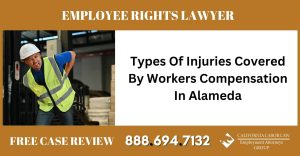 Types Of Injuries Covered By Workers Compensation In Alameda lawyer attorney sue compensation incident
